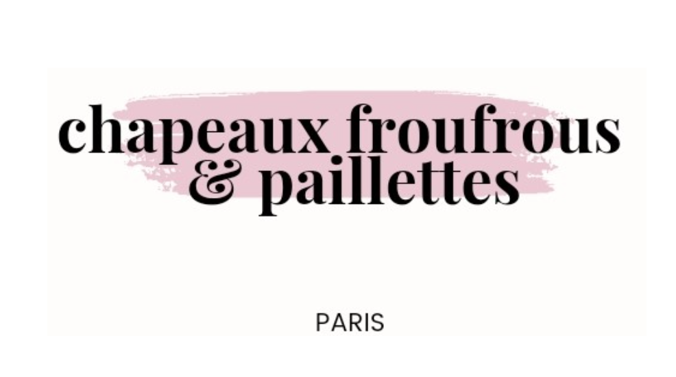 Chapeaux froufrous & paillettes